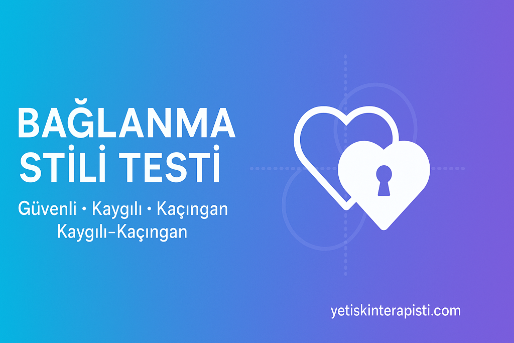 bağlanma stili testi