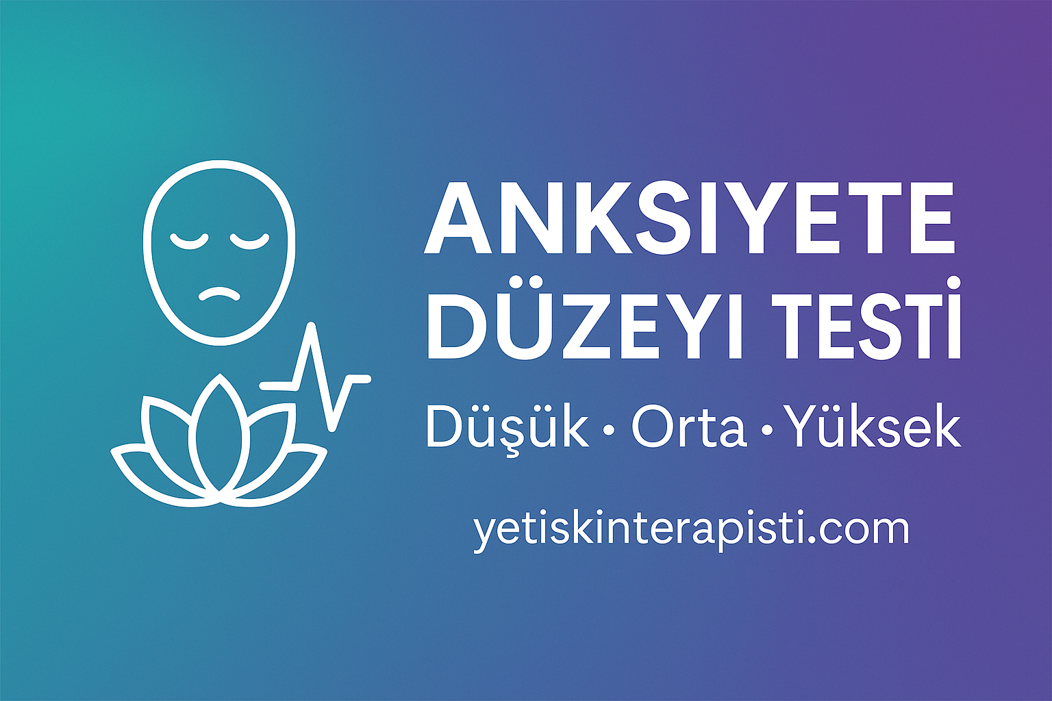 Anksiyete Düzeyi Testi
